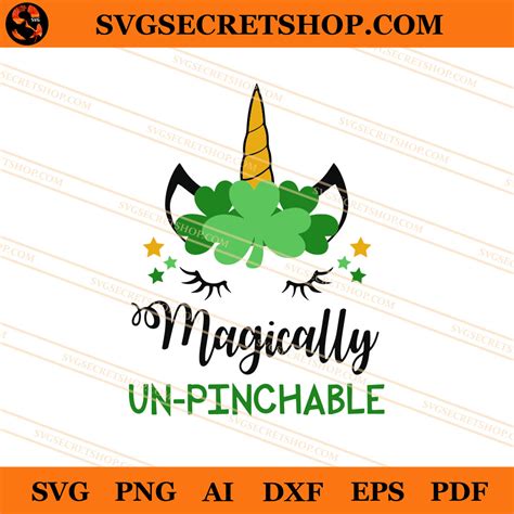 Magically Un Pinchable Unicorn Shamrocks Svg Unicorn Svg Svg Secret Shop