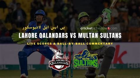 Lahore Qalandars Vs Multan Sultans Live Score 2023 Lq Vs Ms Latest