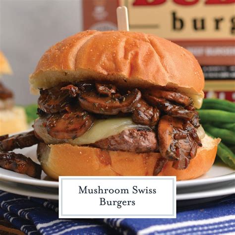 Mushroom Swiss Burgers Juicy Burgers With Mushroom Gravy