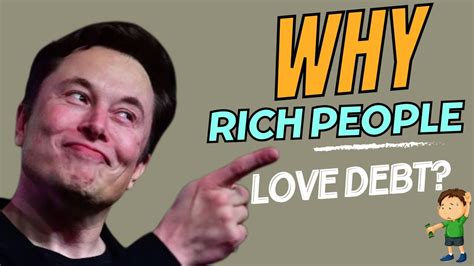 Why Rich People Love Debt You Wont Believe It How Rich Use Debt To