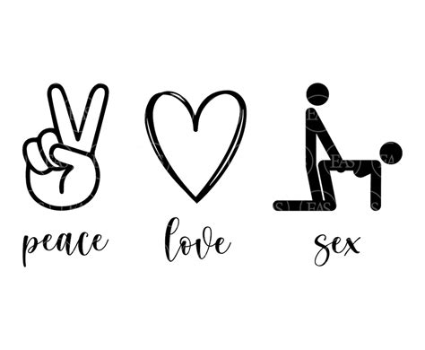 Peace Love Sex Svg Making Love Svg Vector Cut File For Etsy Free Hot