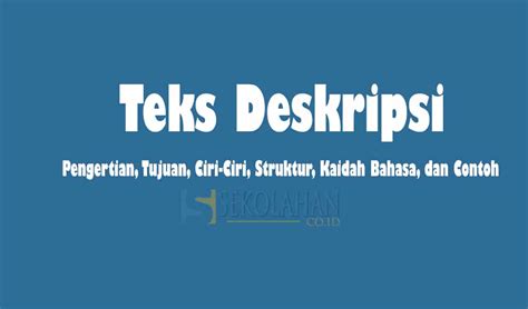 Contoh teks deskripsi ini kami tuliskan dengan maksud memberikan pemahaman lebih dalam mengenai seluk beluk jenis teks dalam bahasa indonesia yang harus. Struktur Teks Deskripsi Dan Contohnya - Contoh Resource