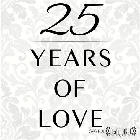 25 Years Of Love Anniversary Svg 25th Anniversary Svg Etsy