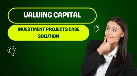 Valuing Capital Investment Projects Case Solution Unlocking Success