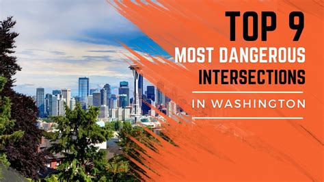most dangerous intersections in washington top 9 youtube