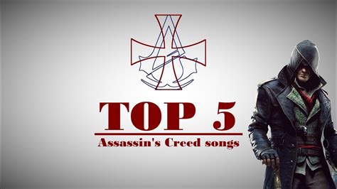 Top Assassin S Creed Songs Youtube