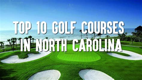 Top 10 Golf Courses In North Carolina Youtube