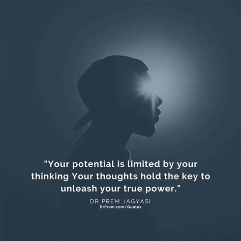 Your Potential Is Limited By Your Thinking Your Thoughts Hold The Key