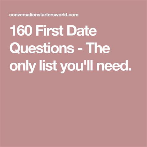 160 First Date Questions The Only List Youll Need First Date