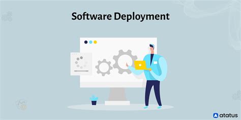 Top 7 Software Deployment Mới Nhất Năm 2023 The First Knowledge