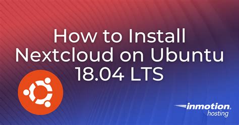 How To Install Nextcloud On Ubuntu 18 04 LTS