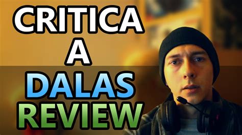 Critica A Dalas Review Youtube