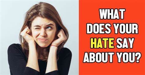 What Does Your Hate Say About You Getfunwith