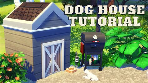 How To Build A Functional Dog House The Sims 4 Step By Step Tutorial