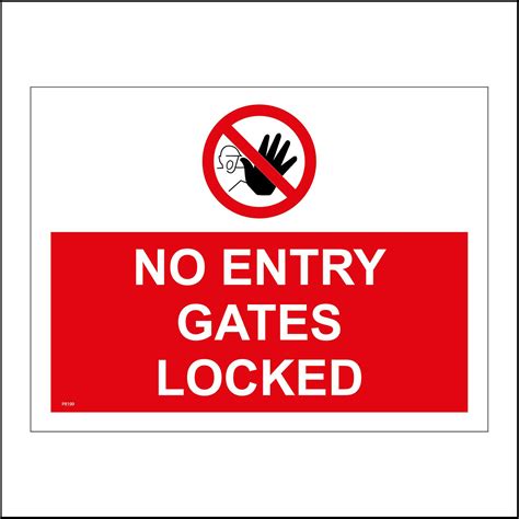 Pr199 No Entry Gates Locked Sign With Circle Hand Face Triangle