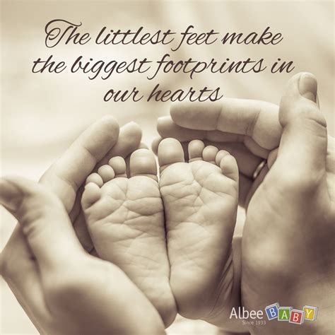 Perfect Quote For Your Little Ones The Littlest Feet Make The Biggest