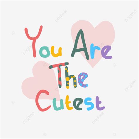 You Are The Cutest Text Effect The Cutest Text Effects Typography