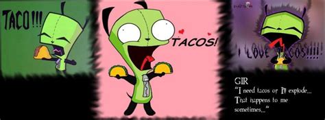 Gir Loves Tacos Invader Zim Girly Saturday Morning Cartoons