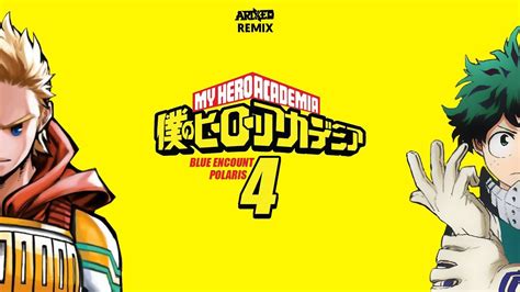Boku No Hero Academia Season 4 Op Polaris By Blue Encount Arixed