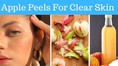 How To Use Apple Peels For Clear Skin Clear Skin Home Remedies Youtube