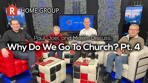 Why Do We Go To Church Pt 4 — Home Group Youtube