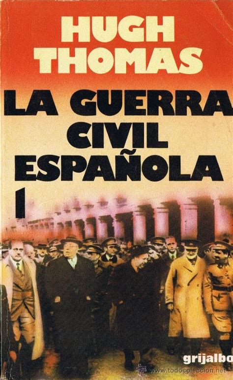 Un Libro Al Día Colaboración La Guerra Civil Española De Hugh Thomas