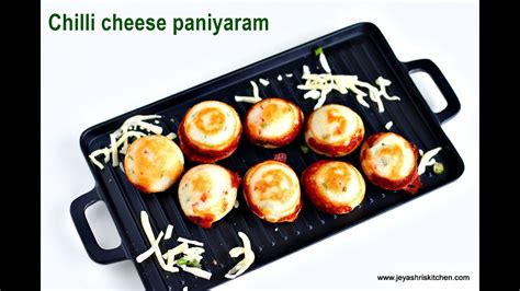 Chilli Cheese Kuzhi Paniyaram Recipe Youtube