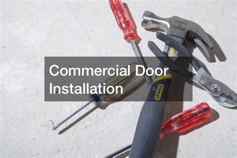 Commercial Door Installation World Global News