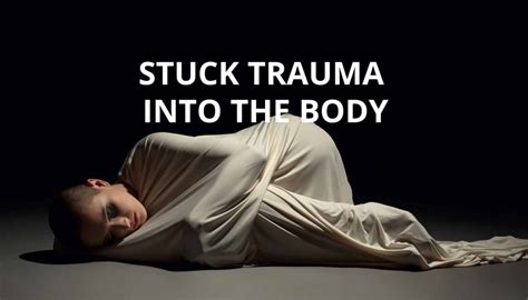 “stuck” Trauma Into The Body The Unshaming Project