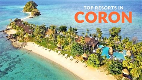 10 Top Rated Resorts In Coron Palawan Philippine Beach