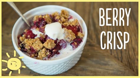 Eat Mixed Berry Crisp Easy Dessert Youtube