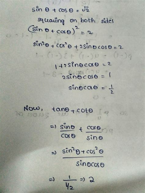 If Sin Theta Cos Theta Is Equals To Root 2 Then Find The Value Of Tan Theta Cot Theta