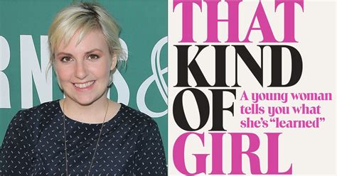 Quotes From Not That Kind Of Girl By Lena Dunham Popsugar Entertainment
