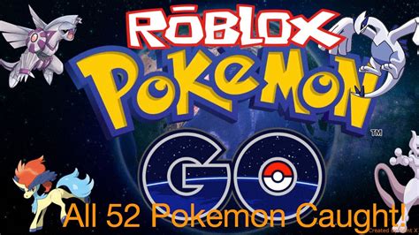 Caught All 52 Pokemon On Roblox Pokemon Go Youtube