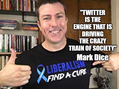 Mark Dice Quote Imgflip