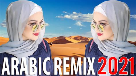 Best Arabic Remix New Songs Arabic Mix Music Arabic House Mix
