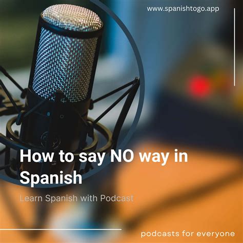 How To Say No Way In Spanish Spanish To Go