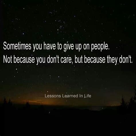 Sometimes You Have To Give Up On People