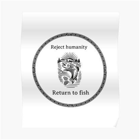 Reject Humanity Return To Fish Evolution Fish Reject Modernity Meme