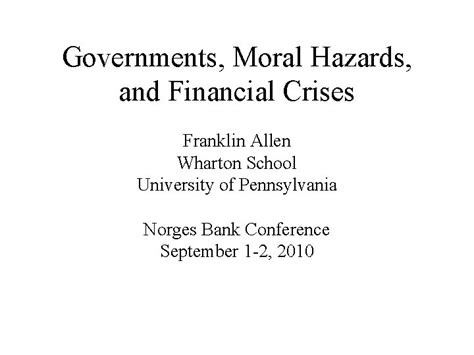 Governments Moral Hazards And Financial Crises Franklin Allen