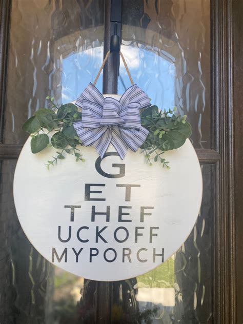 Get The Fuck Off My Porch Sign Funny Door Hanger Door Etsy