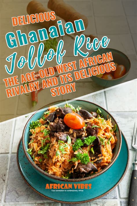 Delicious Ghanaian Jollof Rice The Age Old West African Rivalry And