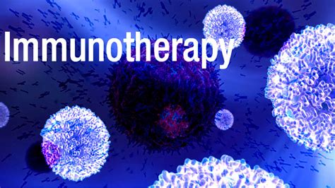 Immunotherapy Activation Of A Patients Immune System Against Cancer