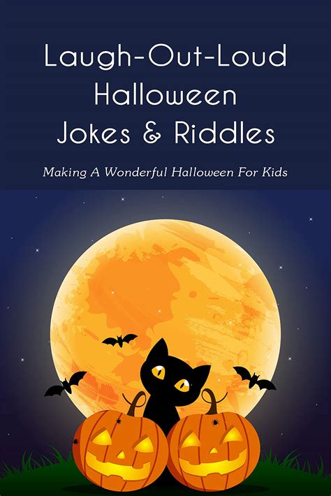 Laugh Out Loud Halloween Jokes And Riddles Making A Wonderful Halloween