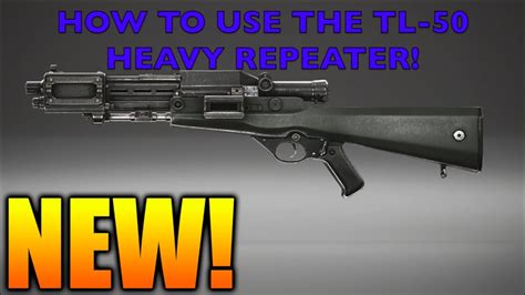 Guide To Using The Tl 50 Heavy Repeater Star Wars Battlefront Youtube