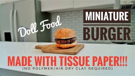 Miniature Burger Doll Food Made With Tissue Paper No Polymer Clay