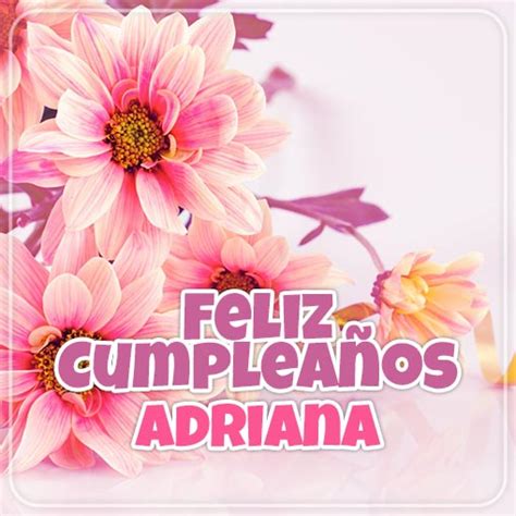 Feliz Cumpleaños Adriana Imagenessu