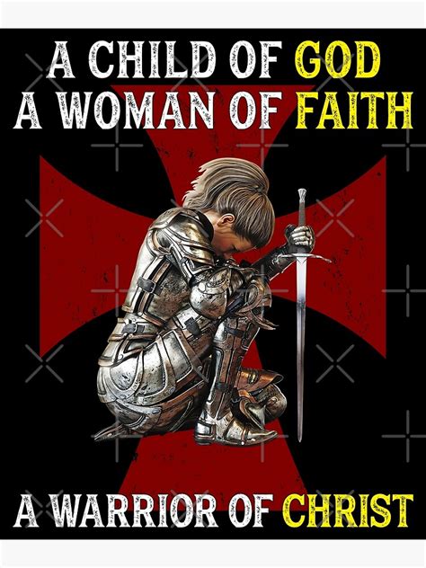 A Child Of God A Woman Of Faith A Warrior Of Christ Poster For Sale