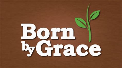 Born By Grace Bay Ridge Christian Church
