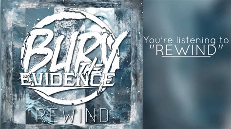 Bury The Evidence Rewind New Single 2014 Youtube